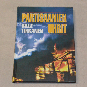 Ville Tikkanen Partisaanien uhrit